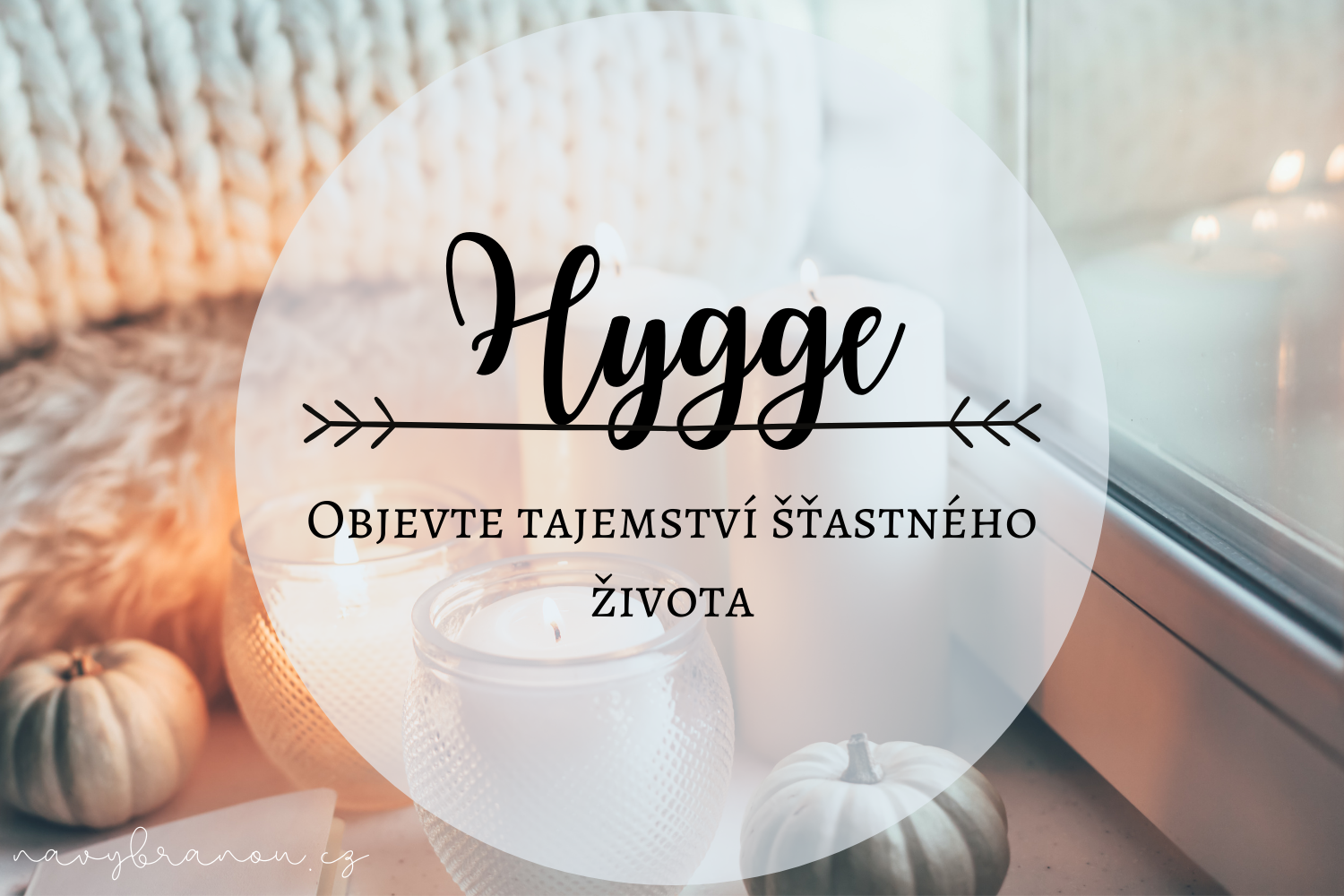 Hygge | Objevte tajemství šťastného života