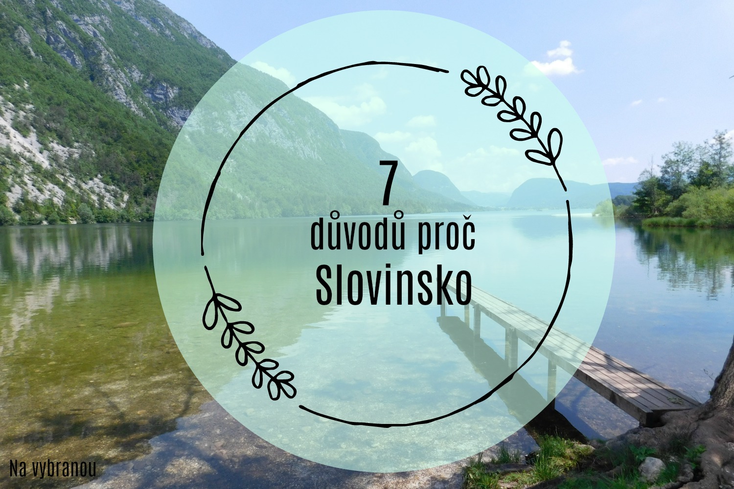 7 důvodů, proč navštívit Slovinsko